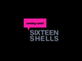 sixteenshells.com