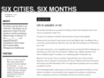 sixcitiessixmonths.com