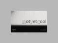notyetcool.com
