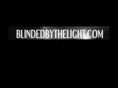 blindedbythelight.com