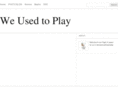 weusedtoplay.com
