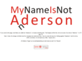 mynameisnotanderson.com