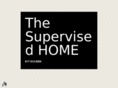 supervisedhome.com