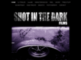 shotinthedarkfilms.com