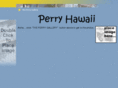 perryhawaii.com