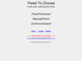 freedtochoose.com
