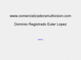 comercializadoramultivision.com