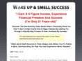 wakeupandsmellsuccess.com