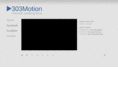 303motion.com