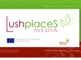 lushplacesmedia.com