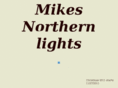 mikesnorthernlights.com