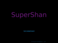 supershan.com