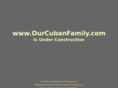 ourcubanfamily.com