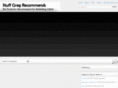 stuffgregrecommends.com