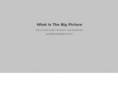 whatisthebigpicture.com