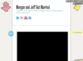 morganandjeffgetmarried.com