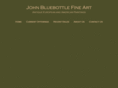 johnbluebottlefineart.com