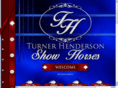 turnerhendersonshowhorses.com