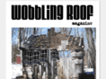 wobblingroof.com