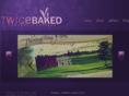 twicebakedfx.com