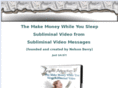 themakemoneywhileyousleepsubliminalvideo.info