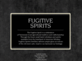 fugitivespirits.com