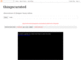 thingscurated.com