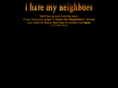 ihatemyneighbors.com