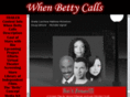 whenbettycalls.com