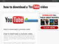 howtodownloadayoutubevideo.com