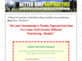 better-golf-no-practice.com