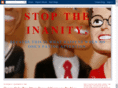 stoptheinanity.com