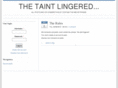 thetaintlingered.com