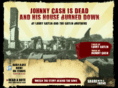 johnnycashisdeadandhishouseburneddown.com