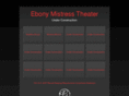 ebonymistresstheater.com