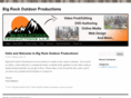 bigrockoutdoorproductions.com