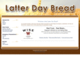 latterdaybread.com