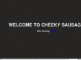 cheekysausage.com