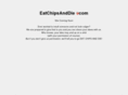 eatchipsanddie.com