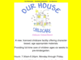 ourhousechildcare.net