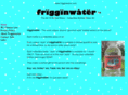 frigginwater.com