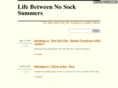lifebetweennosocksummers.com