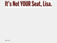 itsnotyourseatlisa.com