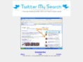 twittermysearch.com