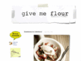 givemeflour.com