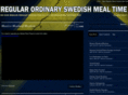 regularordinaryswedishmealtime.com