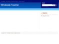 wholesaleteacher.com