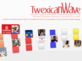 twexicanwave.com