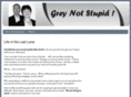 greynotstupid.com