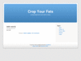 cropyourfats.com